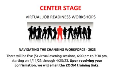 Center Stage – Virtual Job Readiness Workshops, Navigating The Changing Workforce